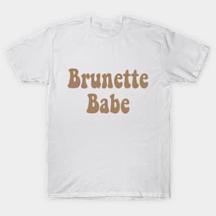 Brunette Babe T-Shirt